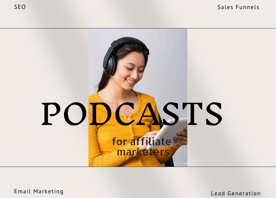 Podcasts for Affiliate Marketers